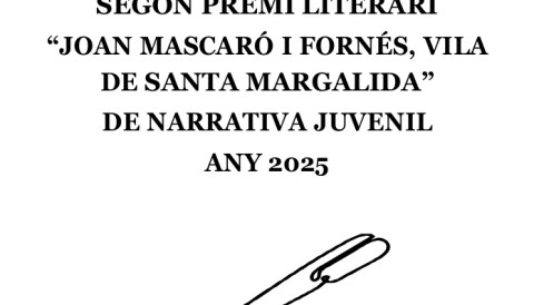 SEGON PREMI LITERARI "JOAN MASCARÓ I FORNÉS, VILA DE SANTA MARGALIDA", DE NARRATIVA JUVENIL